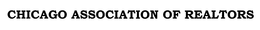 CHICAGO ASSOCIATION OF REALTORS trademark