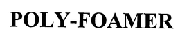 POLY-FOAMER trademark