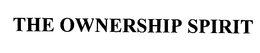 THE OWNERSHIP SPIRIT trademark