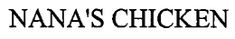 NANA'S CHICKEN trademark