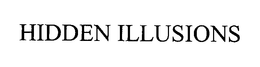 HIDDEN ILLUSIONS trademark