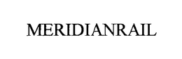 MERIDIANRAIL trademark