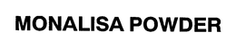 MONALISA POWDER trademark