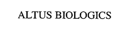 ALTUS BIOLOGICS trademark