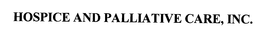 HOSPICE AND PALLIATIVE CARE, INC. trademark