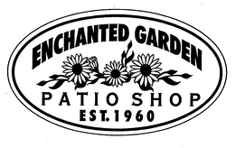 ENCHANTED GARDEN PATIO SHOP EST. 1960 trademark