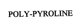 POLY-PYROLINE trademark