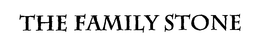 THE FAMILY STONE trademark