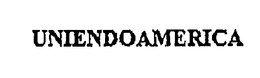 UNIENDOAMERICA trademark