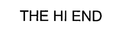 THE HI END trademark