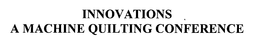 INNOVATIONS A MACHINE QUILTING CONFERENCE trademark