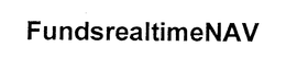 FUNDSREALTIMENAV trademark