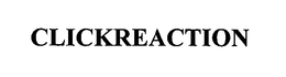 CLICKREACTION trademark