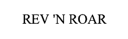 REV 'N ROAR trademark