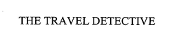 THE TRAVEL DETECTIVE trademark