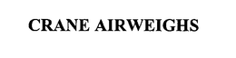 CRANE AIRWEIGHS trademark