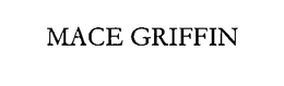 MACE GRIFFIN trademark