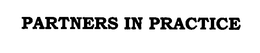 PARTNERS IN PRACTICE trademark