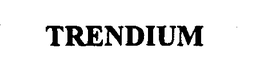 TRENDIUM trademark