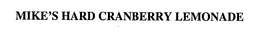 MIKE'S HARD CRANBERRY LEMONADE trademark