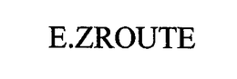 E.ZROUTE trademark