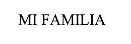 MI FAMILIA trademark