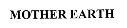MOTHER EARTH trademark
