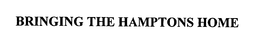 BRINGING THE HAMPTONS HOME trademark