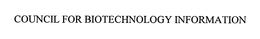 COUNCIL FOR BIOTECHNOLOGY INFORMATION trademark