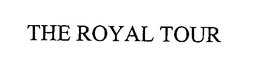 THE ROYAL TOUR trademark