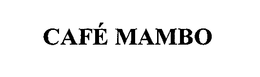CAFÉ MAMBO trademark