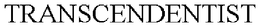 TRANSCENDENTIST trademark