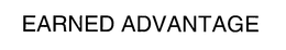 EARNED ADVANTAGE trademark