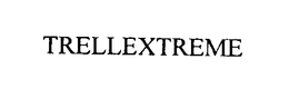 TRELLEXTREME trademark