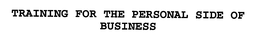 TRAINING FOR THE PERSONAL SIDE OF BUSINESS trademark