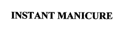 INSTANT MANICURE trademark