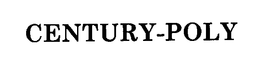 CENTURY-POLY trademark