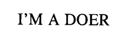 I'M A DOER trademark