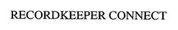 RECORDKEEPER CONNECT trademark