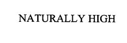 NATURALLY HIGH trademark