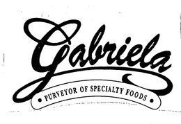 GABRIELA PURVEYOR OF SPECIALTY FOODS trademark