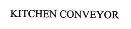 KITCHEN CONVEYOR trademark