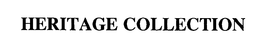 HERITAGE COLLECTION trademark