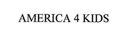 AMERICA 4 KIDS trademark