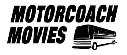 MOTORCOACH MOVIES trademark