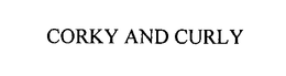 CORKY AND CURLY trademark