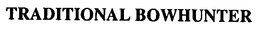 TRADITIONAL BOWHUNTER trademark