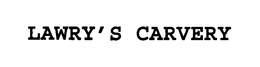 LAWRY'S CARVERY trademark