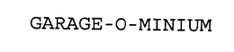 GARAGE-O-MINIUM trademark
