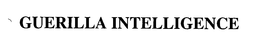 GUERILLA INTELLIGENCE trademark